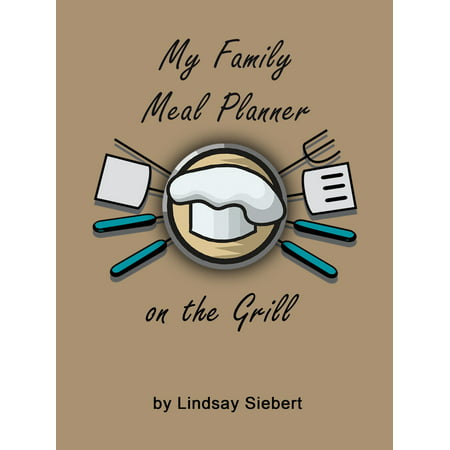 My Family Meal Planner on the Grill - eBook