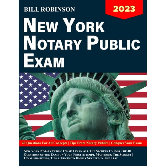 New York Notary Public Exam: Learn All The Secrets to Pass The 40 Questions of The Exam on Your First Attempt, Mastering, (Paperback)