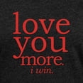 thumbnail image 3 of CafePress - Love You More. I Win. T Shirt - Womens Football Shirt, 3 of 4