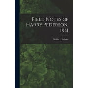 Field Notes of Harry Pederson, 1961 (Paperback)