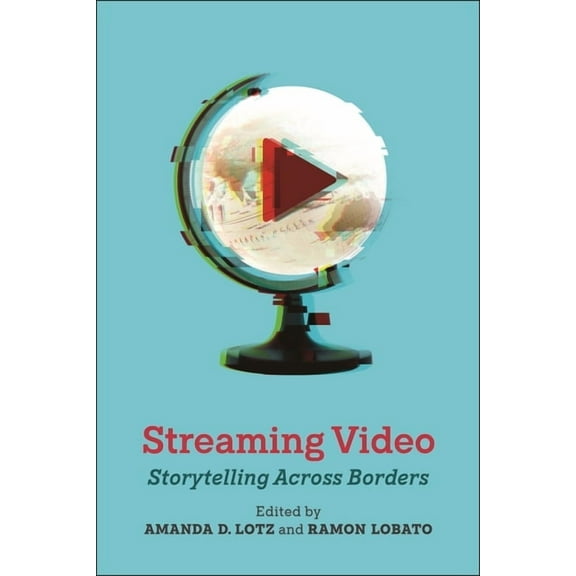 Critical Cultural Communication Streaming Video: Storytelling Across Borders, (Paperback)