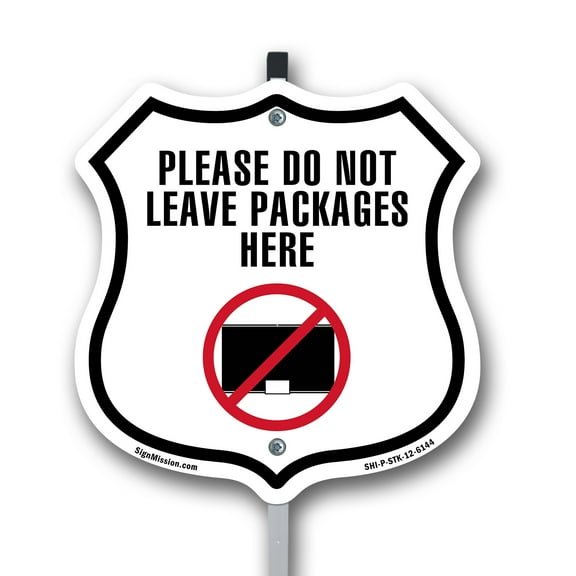 Please Do Not Leave Packages Here 12 inch X 12 inch Shield Shaped Commercial Grade Plastic Sign with Aluminum Mounting Stake Weather Resistant Made in the USA