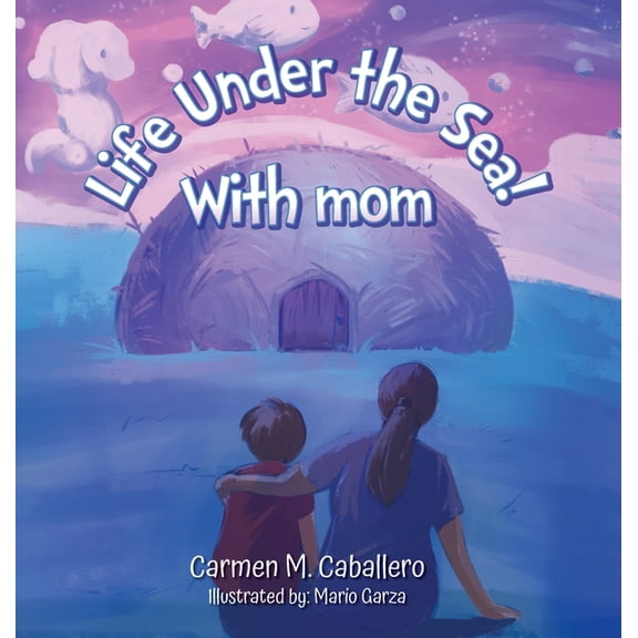 Life Under the Sea! With Mom, (Hardcover)