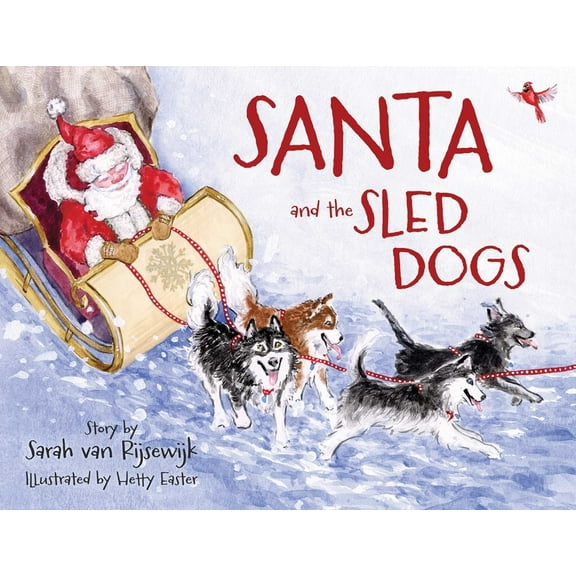 Santa and the Sled Dogs, (Hardcover)