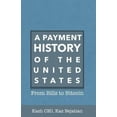 thumbnail image 1 of Pre-Owned A Payment History of the United States (Paperback) 0993919545 9780993919541, 1 of 1
