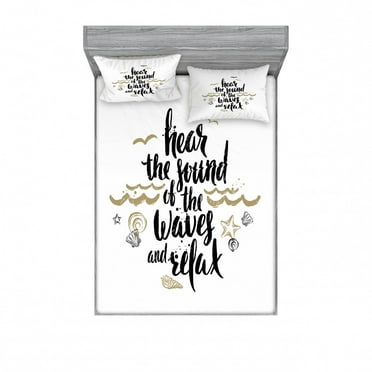 Saying Bedding Set with Sheet & Covers, Hand-drawn Hear the Sound of Waves and Relax Message with Seashell, Printed Bedroom Decor 2 Shams, 4 Sizes, Camel Black White, by Ambesonne