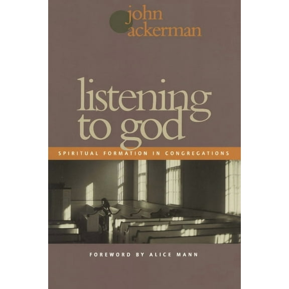 Listening to God: Spiritual Formation in Congregations, (Paperback)