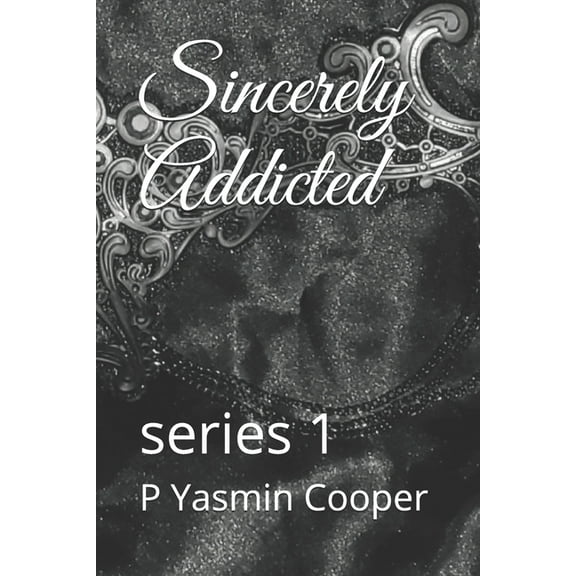 Sincerely Addicted : series 1 (Paperback)