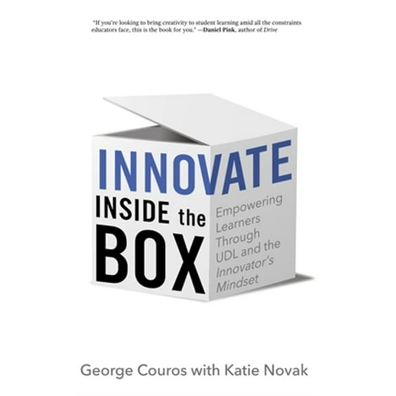 Innovate Inside the Box: Empowering Learners Through UDL and the Innovator's Mindset (Hardcover)