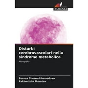 Disturbi cerebrovascolari nella sindrome metabolica (Paperback)