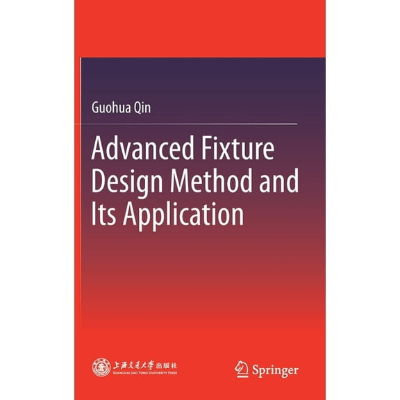 Advanced Fixture Design Method and Its Application, (Hardcover)