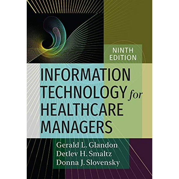 Pre-Owned Information Technology for Healthcare Managers, Ninth Edition (Hardcover) 1640551913 9781640551916