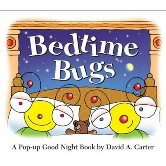 Pre-Owned Bedtime Bugs: A Pop-Up Good Night Book by David A. Carter (Hardcover) 1416999604 9781416999607