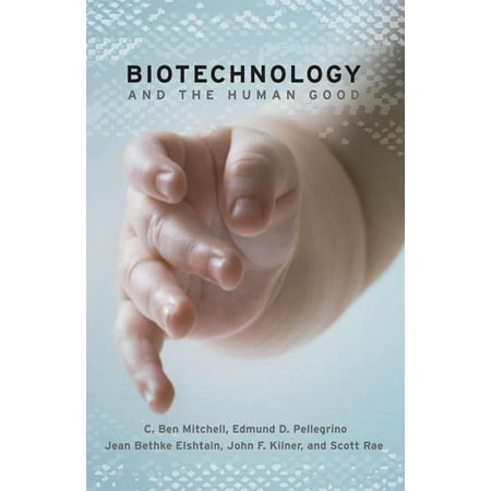 UPC: 9781589011380 | Biotechnology and the Human Good (Paperback)