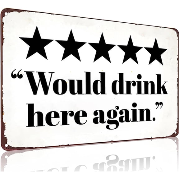 Vintage Tin Sign Would Drink Here Again Sign for Home Man Cave Bar Cafe Wall Decor 8x12 Inches (3282)