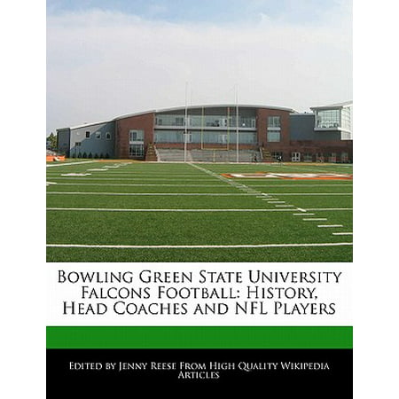 Bowling Green State University Falcons Football : History, Head Coaches and NFL