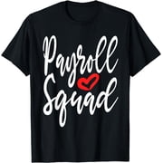 Payroll Specialist Funny Squad Team T-Shirt
