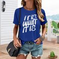 thumbnail image 5 of Ankishi It Is What It Is Shirt for Women Crewneck Summer Short Sleeve Graphic Tees Women Pullover Tops for Leisure, 5 of 6
