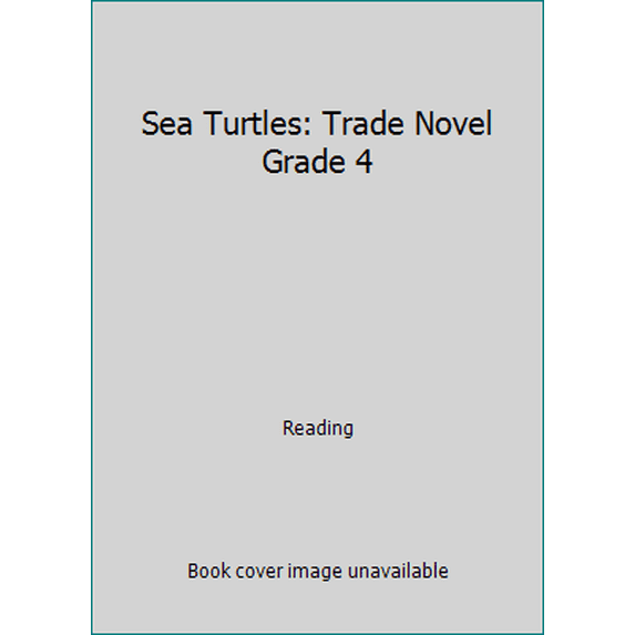 Pre-Owned Sea Turtles: Trade Novel Grade 4 (Paperback) 0547073917 9780547073910