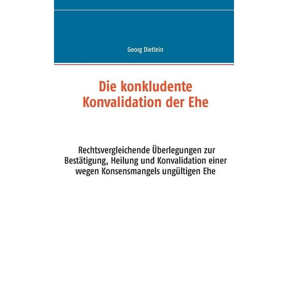Die konkludente Konvalidation der Ehe (Paperback)