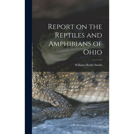 Report on the Reptiles and Amphibians of Ohio