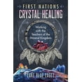 thumbnail image 1 of Pre-Owned First Nations Crystal Healing: Working with the Teachers of the Mineral Kingdom (Paperback) 1591434270 9781591434276, 1 of 1