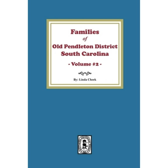 Families of OLD Pendleton District, South Carolina, Volume #2 (Paperback)