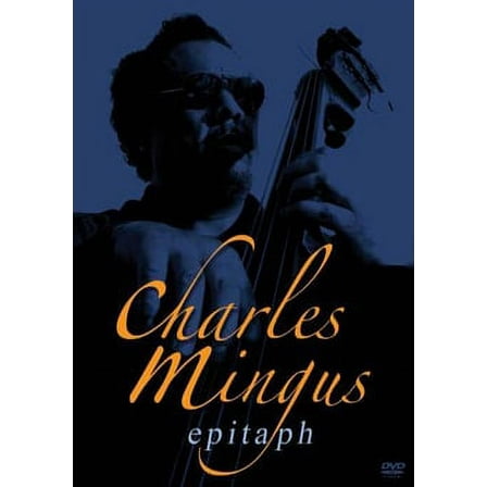 Charles Mingus: Epitaph (DVD)