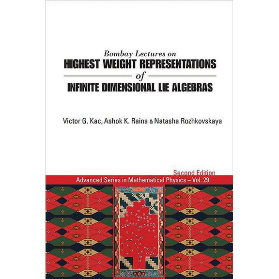 Advanced Mathematical Physics Bombay Lect High Weight Repre Infin Dimen Lie Algeb (2nd Ed), Book 29, (Hardcover)