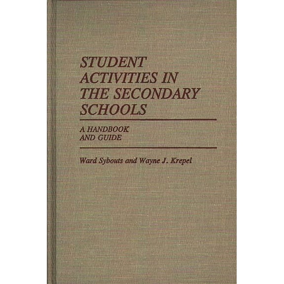 Student Activities in the Secondary Schools: A Handbook and Guide, (Hardcover)