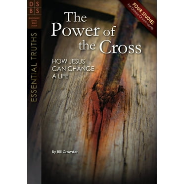 Discovery Series Bible Study: The Power of the Cross : How Jesus Can Change a Life (Paperback)