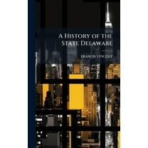 A History of the State Delaware, (Hardcover)