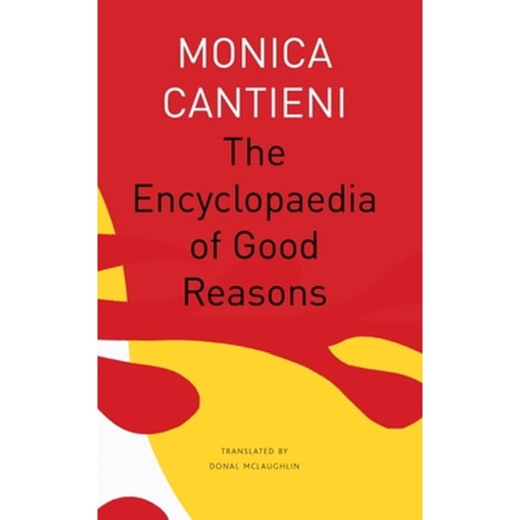 Pre-Owned The Encyclopaedia of Good Reasons (Paperback) by Monica Cantieni, Donal McLaughlin