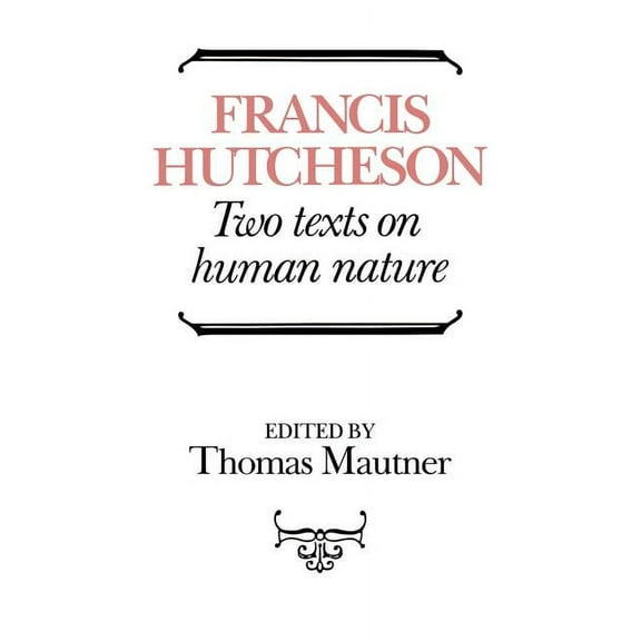 Hutcheson: Two Texts on Human Nature, (Paperback)