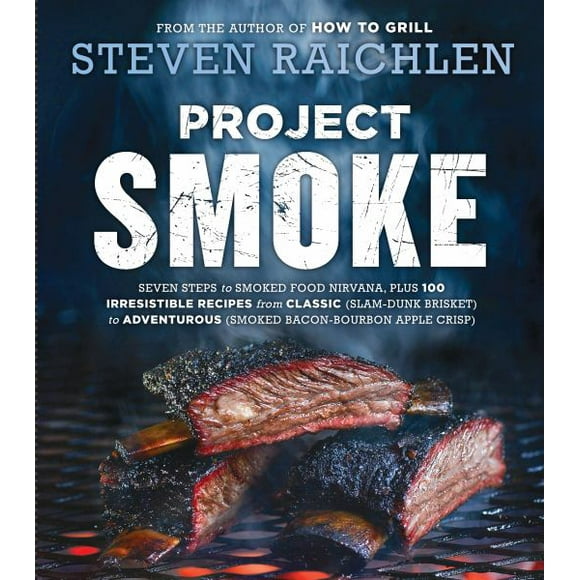 Project Smoke BROCHÉ – 2016 par Steven Raichlen