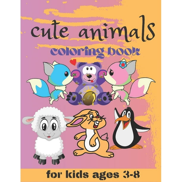 Download Cute Animals Coloring Book For Kids Ages 3 8 Cute And Fun Coloring Pages Featuring Animals