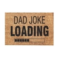 thumbnail image 2 of Dad Joke Loading Doormat E – Souew Funny Father's Day Welcome Mat for Dad, Humorous Door Mat with Character, Indoor/Outdoor Rug for Guys Gift, 2 of 4