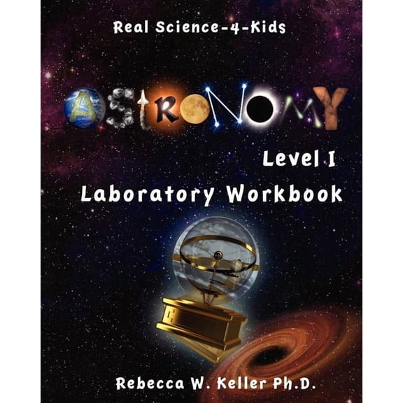 Astronomy Level I Laboratory Workbook  Paperback  Rebecca W Keller Ph.D.