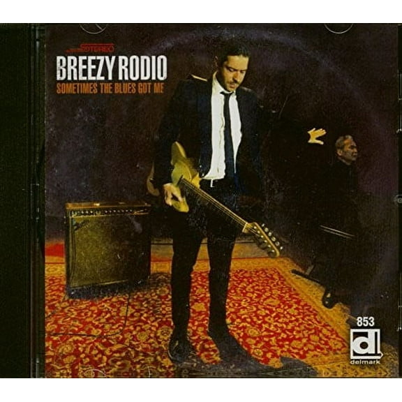 Breezy Rodio - Sometimes The Blues Got Me - Blues - CD