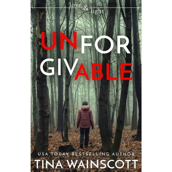 Love and Light: Unforgivable (Series #4) (Paperback)