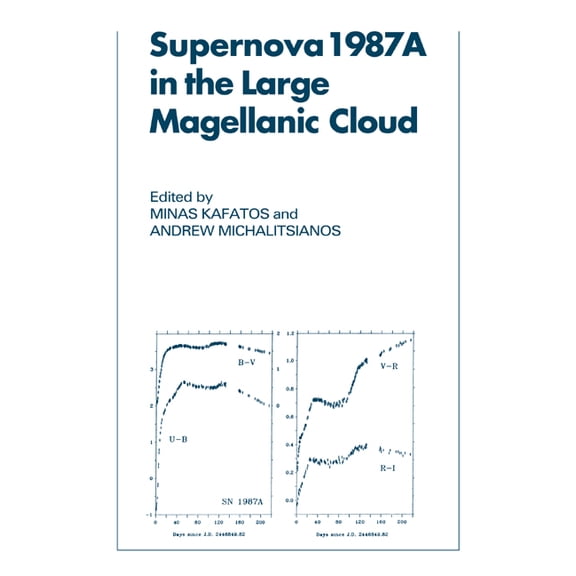 Supernova 1987a in the Large Magellanic Cloud: Proceedings of the Fourth George Mason Astrophysics Workshop Held at the , (Paperback)