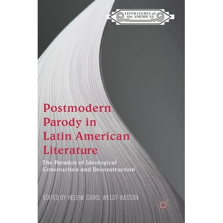 UPC: 9783319904290 | Literatures of the Americas: Postmodern Parody in Latin American Literature: The Paradox of Ideological Construction and Deconstruction (Hardcover)