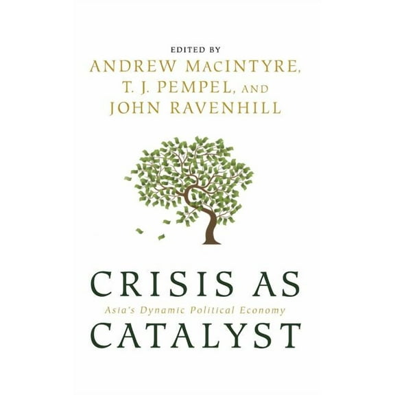 Cornell Studies in Political Economy Crisis as Catalyst, (Hardcover)