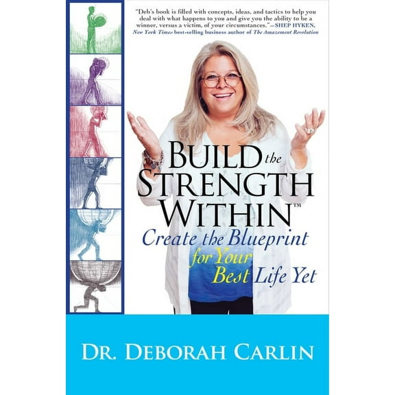 Build the Strength Within : Create the Blueprint for Your Best Life Yet (Edition 1) (Paperback)