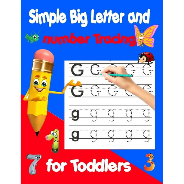 Simple Big Letter and number Tracing for Toddlers : preschool workbooks age 3, scholastic preschool workbooks, starting a spelling notebook, alphabet ...
