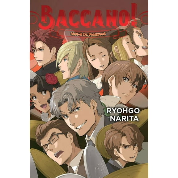Baccano! Baccano!, Vol. 19 (Light Novel): 1935-B Dr. Feelgreed, Book 19, (Hardcover)