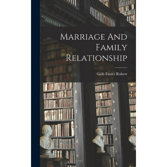 Marriage And Family Relationship, (Hardcover)