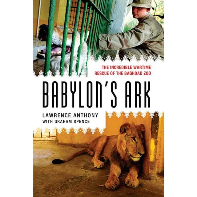 Babylon's Ark: El increíble rescate en tiempo de guerra del zoológico de Bagdad