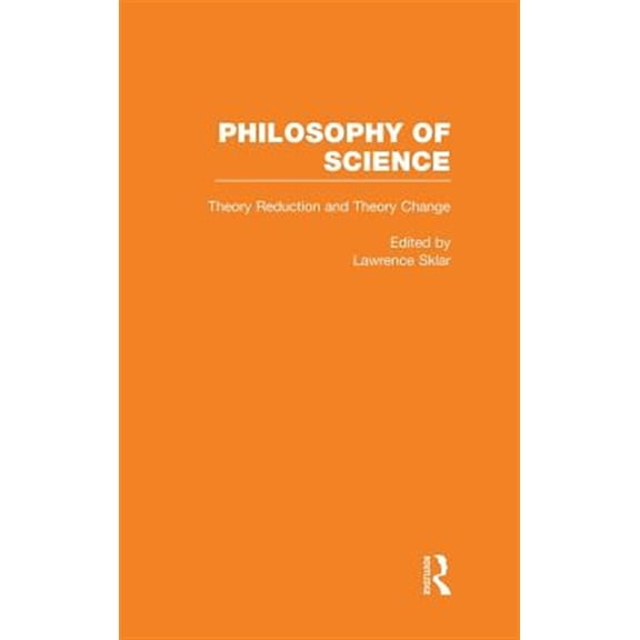 Pre-Owned Philosophy of Science Theory Reduction and Theory Change, Book 03, (Hardcover)