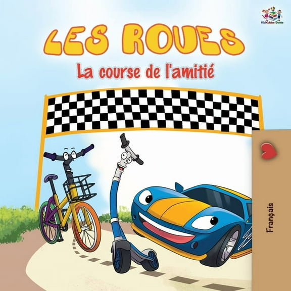 French Bedtime Collection Les Roues La course de l'amitié: The Wheels The Friendship Race - French edition, (Paperback)